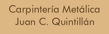 CARPINTERÍA METÁLICA JUAN C. QUINTILLAN