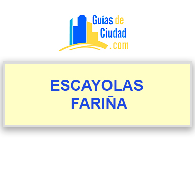 ESCAYOLAS FARIÑA