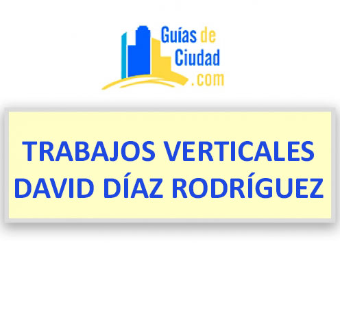 TRABAJOS VERTICALES DAVID DÍAZ RODRÍGUEZ