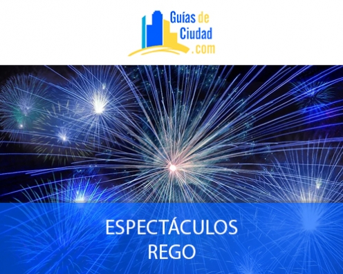 ESPECTÁCULOS REGO