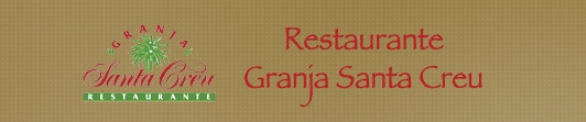 RESTAURANTE GRANJA SANTA CREU