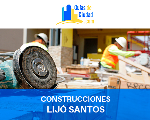 CONSTRUCCIONES LIJÓ SANTOS