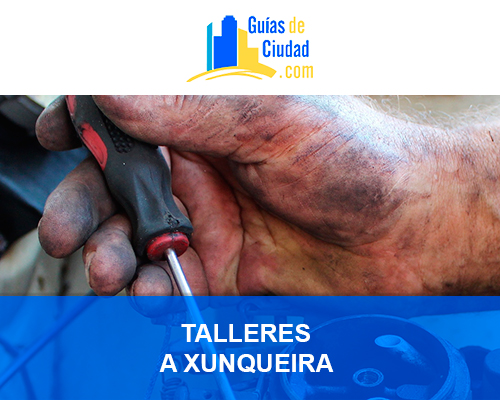 TALLERES A XUNQUEIRA