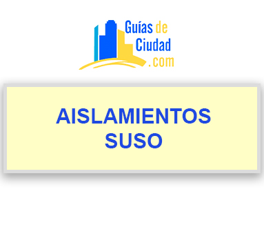 AISLAMIENTOS SUSO