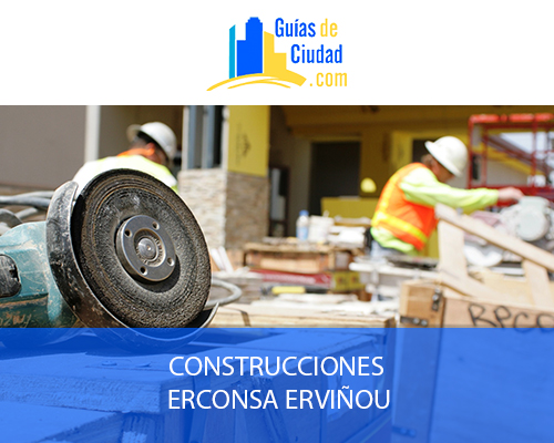 CONSTRUCCIONES ERCONSA ERVIÑAO