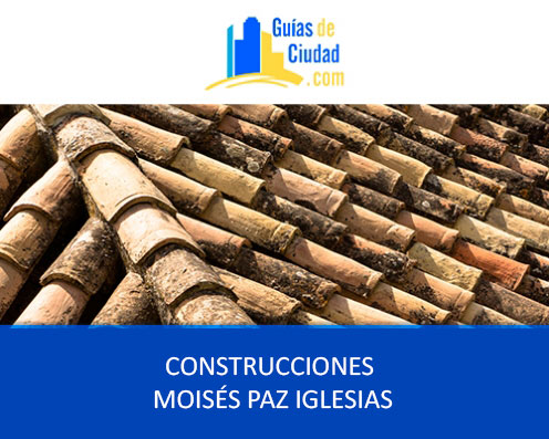 CONSTRUCCIONES MOISÉS PAZ IGLESIAS
