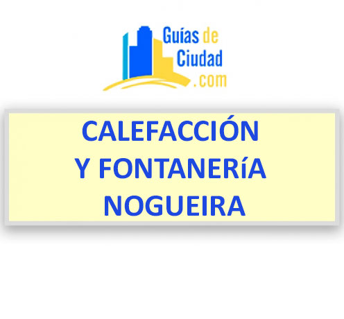 CALEFACCIÓN Y FONTANERÍA NOGUEIRA