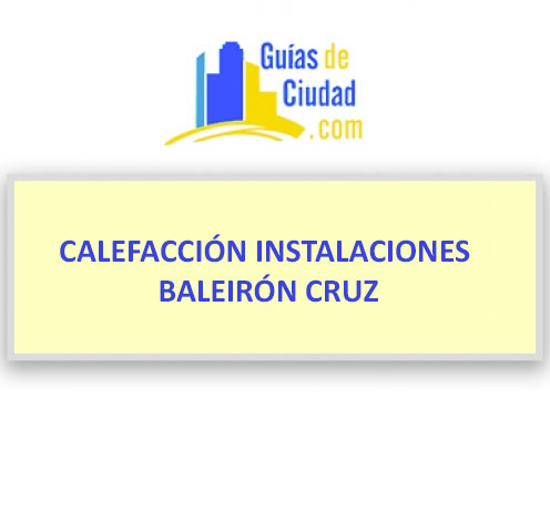 CALEFACCIÓN INSTALACIONES BALEIRÓN CRUZ