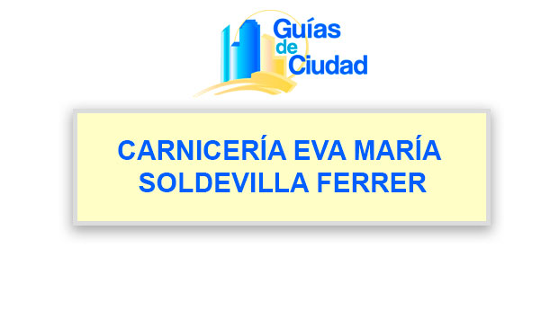 CARNICERÍA EVA MARÍA SOLDEVILLA FERRER