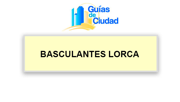 BASCULANTES LORCA