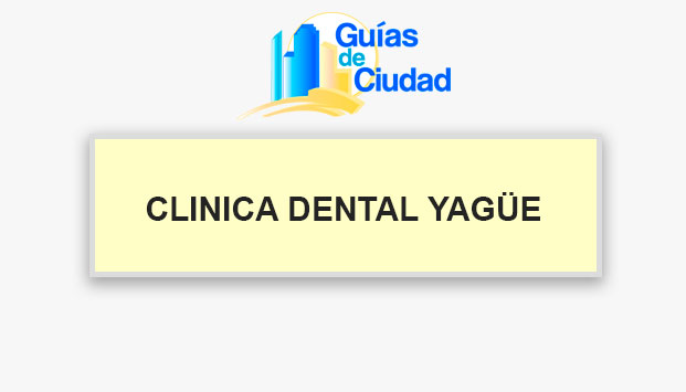 CLINICA DENTAL YAGÜE