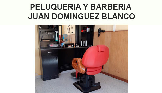 PELUQUERÍA Y BARBERÍA JUAN DOMÍNGUEZ BLANCO